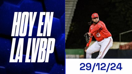 HOY EN LA LVBP | 29 DE DICIEMBRE