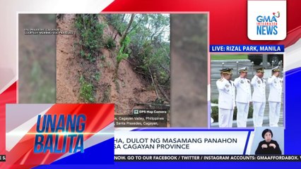 Landslide at baha, dulot ng masamang panahon sa ilang lugar sa Cagayan Province | Unang Balita
