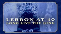 LeBron James turns 40: Long Live the King