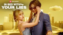 In Bed With Your Lies Completed Short Drama 2024