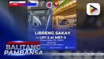 LRT-2 at MRT-3, may libreng sakay ngayong araw araw kaugnay ng paggunita ng Rizal Day