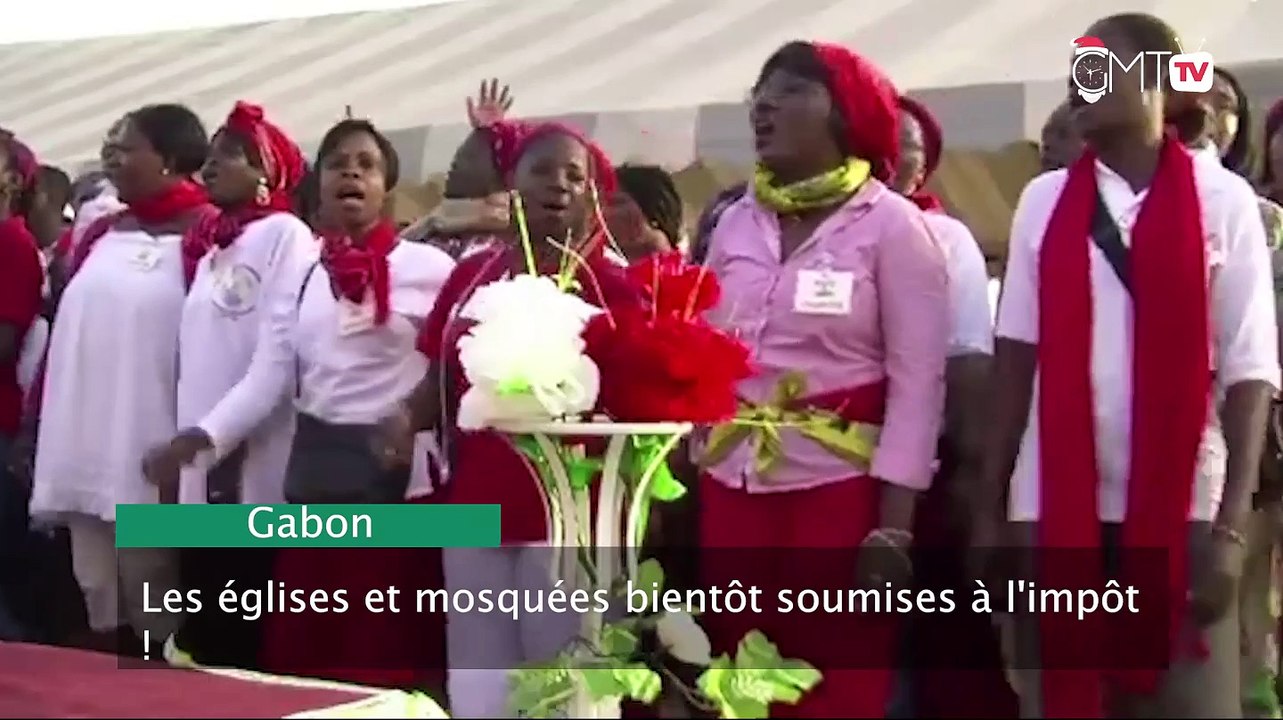 [#Reportage] Gabon : les églises et mosquées bientôt soumises à l'impôt !