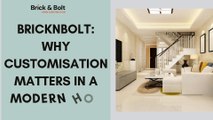 BricknBolt - Why Customisation Matters in a Modern Home