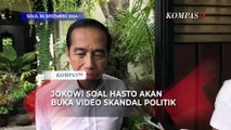 Kata Jokowi Soal Hasto PDIP akan Buka Video Skandal Elite Politik