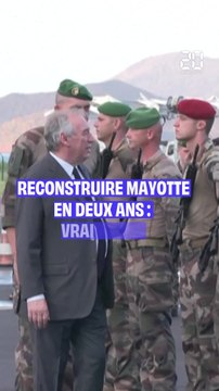 Mayotte: reconstruire en deux ans, c'est un objectif qu'il faut se fixer , martèle François Bayrou
