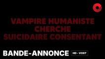 VAMPIRE HUMANISTE CHERCHE SUICIDAIRE CONSENTANT de Ariane Louis-Seize avec Sara Montpetit, Félix-Antoine Bénard, Steve Laplante : bande-annonce [HD-VOST] | 20 mars 2024 en salle