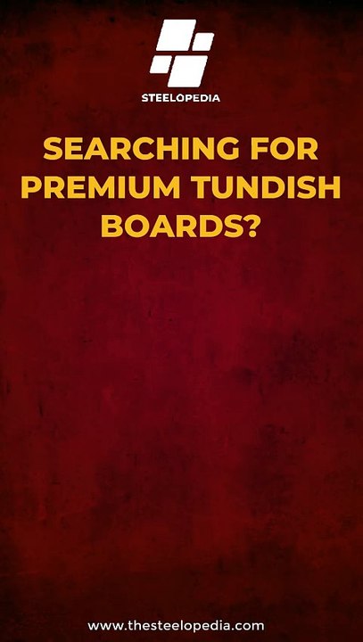 Searching For Premium Tundish Boards