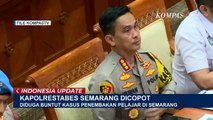 Babak Baru Kasus Polisi Tembak Siswa, Kapolrestabes Semarang Resmi Dicopot