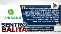 Land Bank, tiniyak na nananatiling matatag at stable sa kabila ng P50-B contribution sa Maharlika Investment Fund