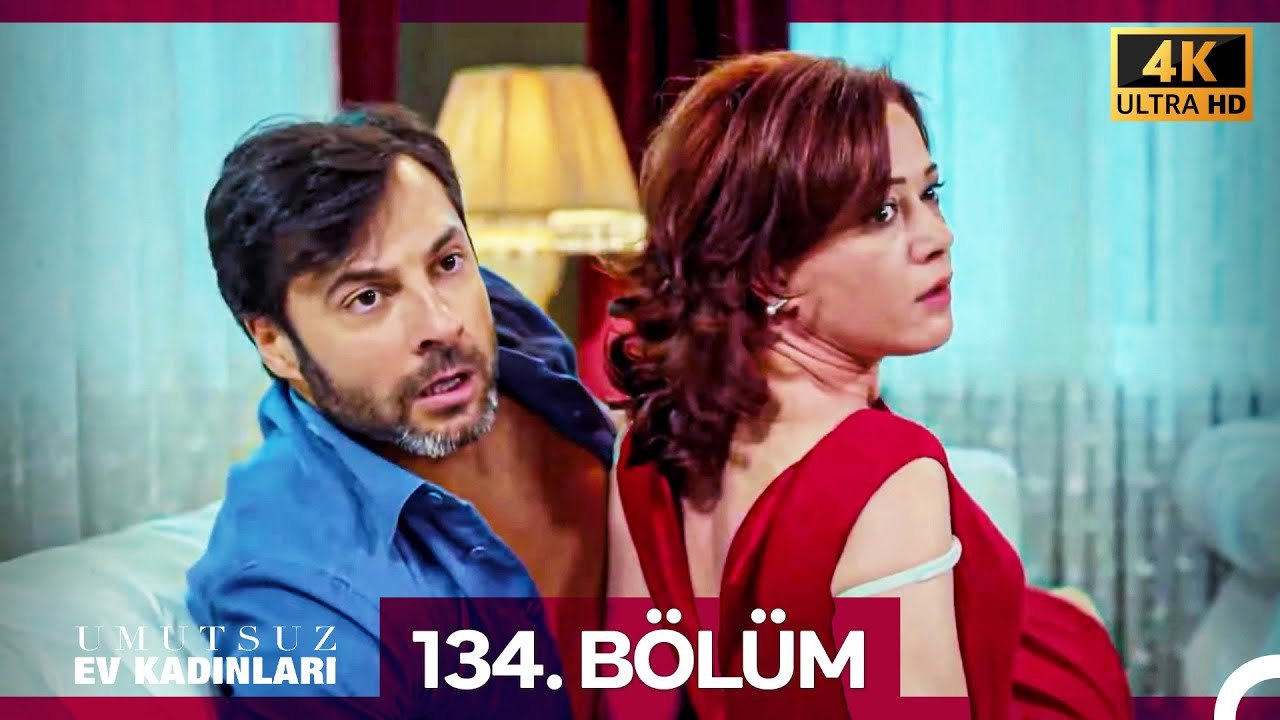 Umutsuz Ev Kadınları 134. Bölüm (4K)