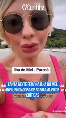 Tanta gente feia’ na Ilha do Mel influenciadora de SC vira alvo de críticas