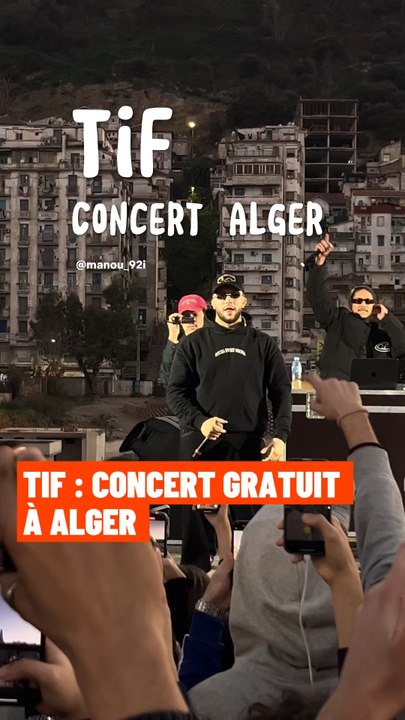 TIF de retour en Algérie pour un concert gratuit en plein centre d’Alger.