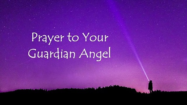 Prayer to Your Guardian Angel