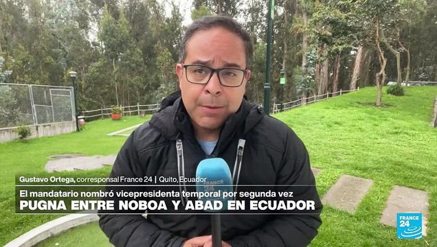 Informe desde Quito: Noboa suspendió a la vicepresidenta Verónica Abad por segunda vez