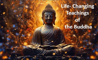 From Suffering to Happiness: Life Lessons From the Buddha