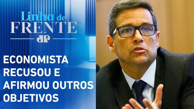 Nunes convida Campos Neto para assumir Secretaria da Fazenda de SP | LINHA DE FRENTE