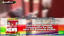 Biafra Group Demands Compensation For Okija Xmas Gift Stampede Victims