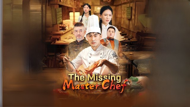 The Missing Master Chef  (Chinese Drama English Subtitles )