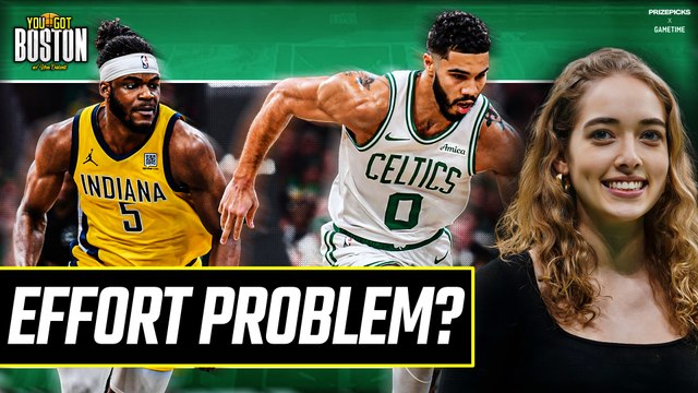 The MISCONCEPTIONS around the Celtics effort issue | You Got Boston w/ Noa Dalzell