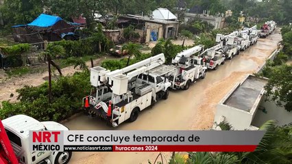 CFE concluye temporada de huracanes 2024
