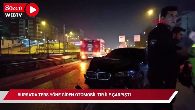 Bursa'da ters yönde giden otomobil TIR ile çarpıştı