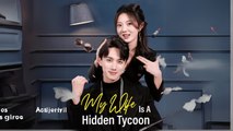 My Wife Is A Hidden Tycoon (Chinese Drama English Subtitles )
