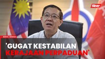 Program UMNO bersama pembangkang gugat Kerajaan Perpaduan - Guan Eng