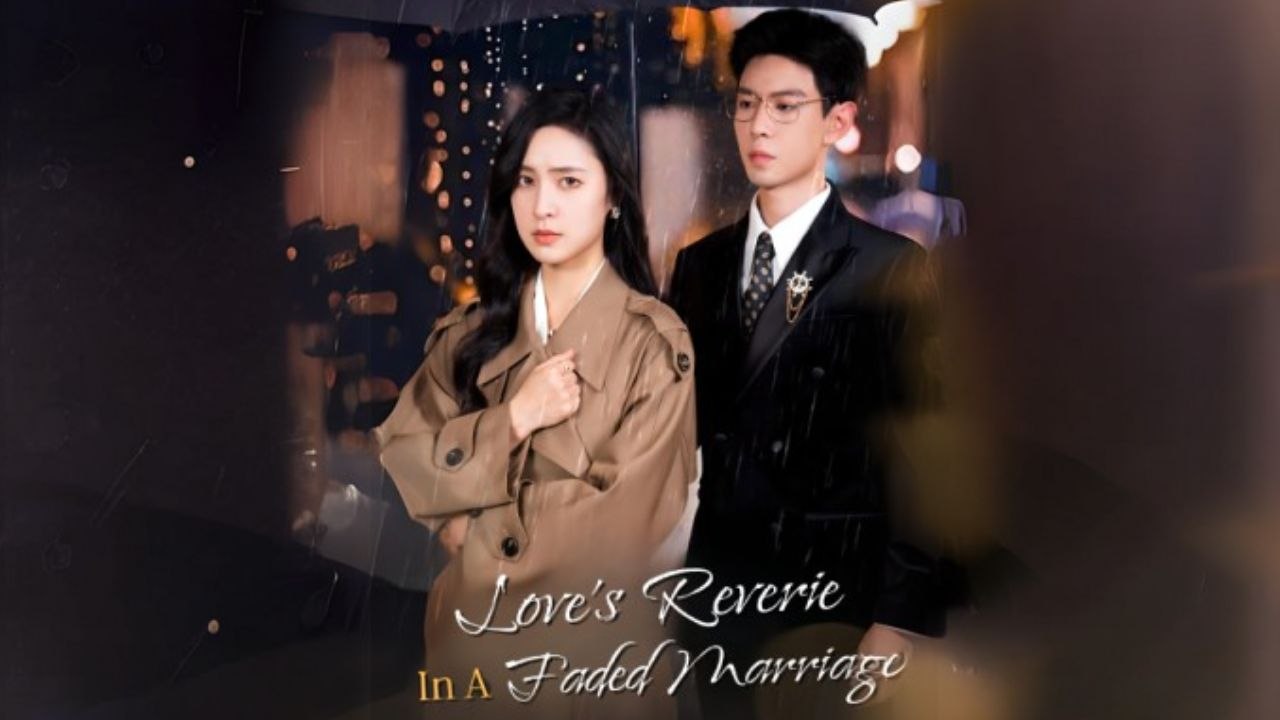Love's Reverie In A Faded Marriage (Chinese Drama English Subtitles ) SnackShort