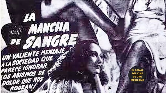 02054CCM La _Mancha de Sangre_ primer película CENSURADA del Cine de Oro por sus POLÉMICAS escenas