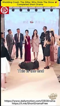 Wedding Crash The Sitter Who Stole The Show 💕 Completed Short Drama