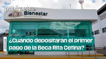 Beca Rita Cetina: ¿Cuándo depositarán el primer pago de 1,900 pesos en 2025?