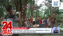 Pami-pamilya, dagsa sa QC MemoriaL Circle para sulitin ang bakasyon | 24 Oras