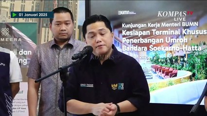 Erick Thohir Ungkap Alasan Pembatalan Proyek Terminal 4 Bandara Soetta