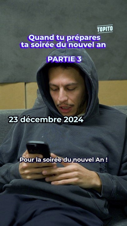 Quand tu prépares ta soirée du nouvel an - Partie 3