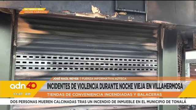 Violento fin de año: balaceras y quema de establecimientos en Villahermosa