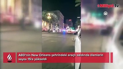 New Orleans'taki araçlı saldırıda ölü sayısı 15'e yükseldi