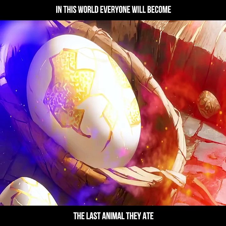 In this world everyone will become, the last animal they ate