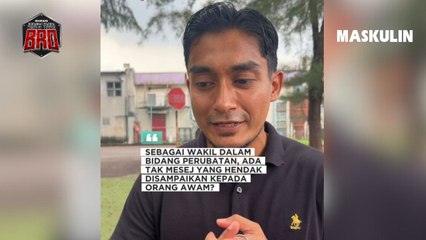 Sebagai Wakil Dalam Bidang Perubatan Ada Tak Mesej Yang Hendak Disampaikan Kepada Orang Awam?