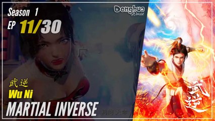 【Wu Ni】 Season 1 EP 11 - Martial Inverse | Donghua - 1080P