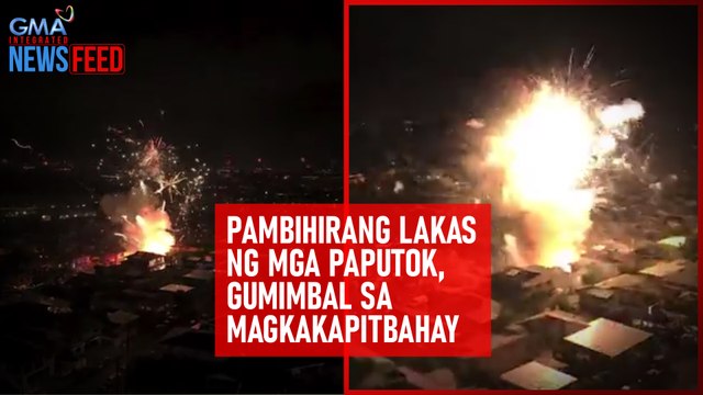 Pambihirang lakas ng mga paputok, gumimbal sa magkakapitbahay | GMA Integrated Newsfeed