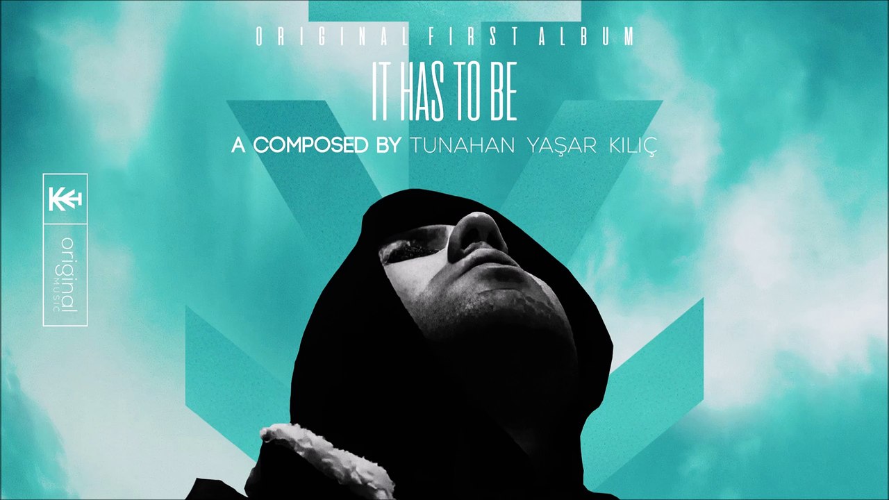 Tunahan Yaşar Kılıç - It Has To Be #ECCHYMOSIS (Official Video)