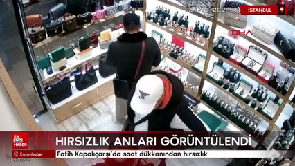 Fatih Kapalıçarşı'da saat dükkanından hırsızlık