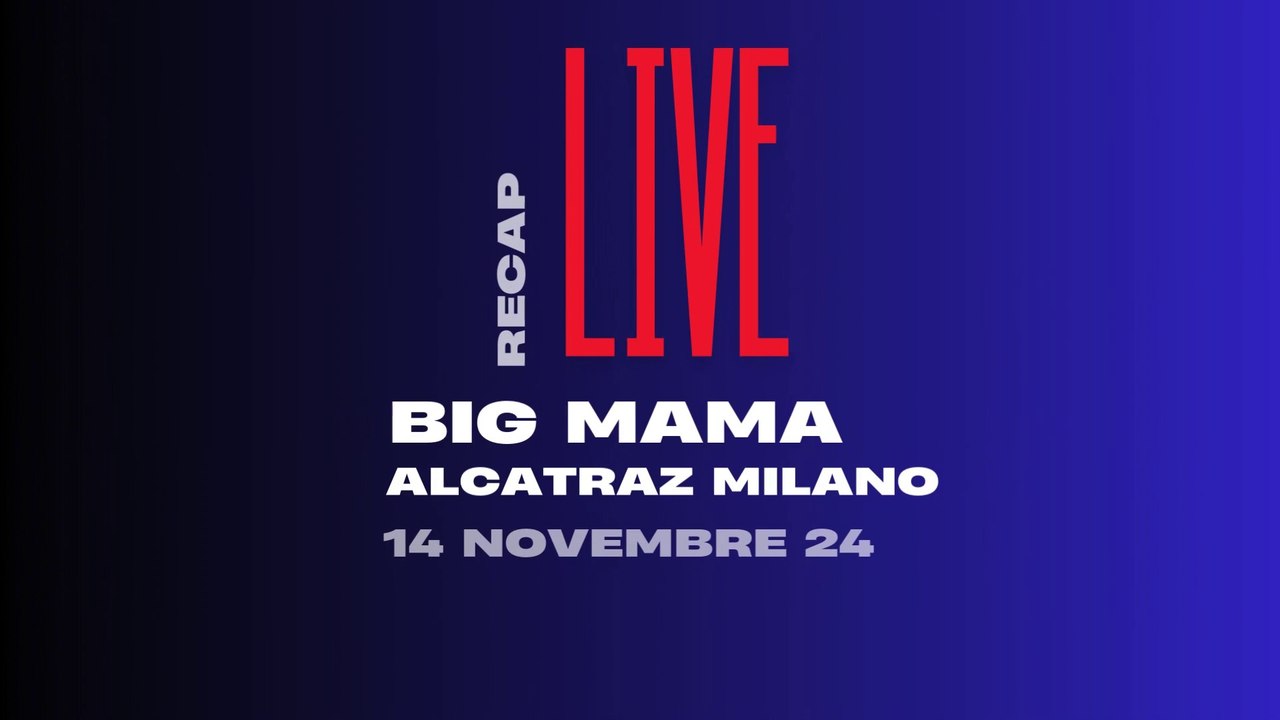 RECAP LIVE - BIG MAMA