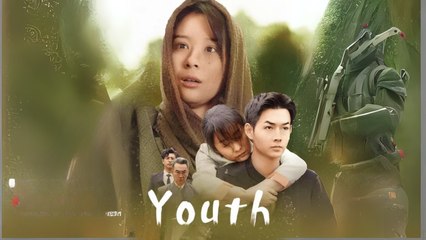 Youth (Chinese Drama English Subtitles )
