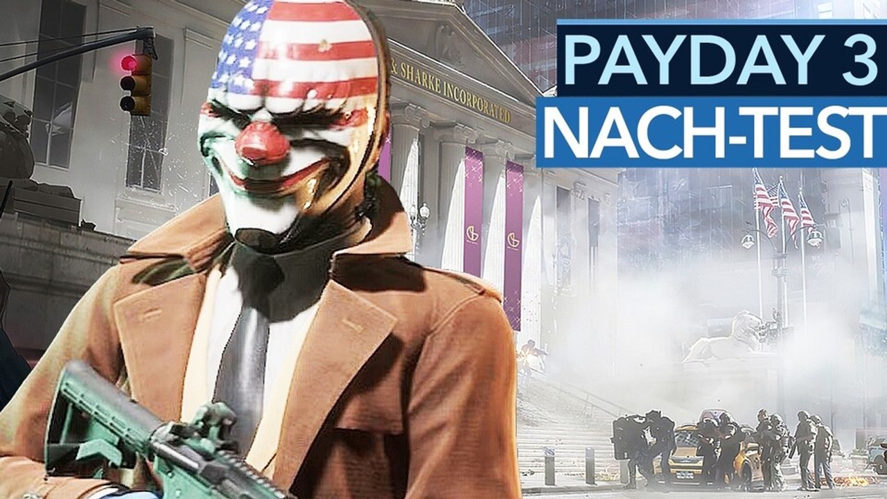 Payday 3 im Nachtest - Video: Wird der Shooter endlich seinem großen Namen gerecht?