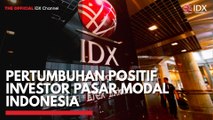 Pertumbuhan Positif Investor Pasar Modal Indonesia