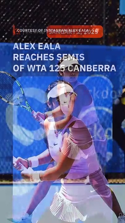Alex Eala barges into semis of WTA 125 Canberra