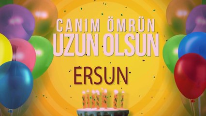 ERSUN - İyi ki Varsın İyi ki Doğdun Ersun