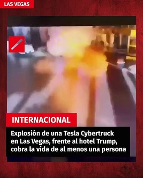 Explosión de una Tesla Cybertruck en Las Vegas, frente al hotel Trump, cobra la vida de al menos una persona