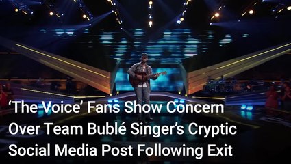 'The Voice' Fans Show Concern Over Team Bublé Singer's Cryptic Social Media Post Following Exit